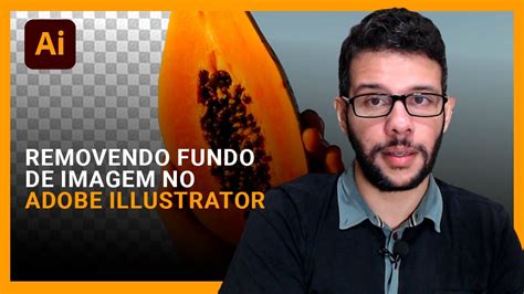 Tutorial Illustrator Como Tirar Fundo De Imagem No Illustrator Youtube