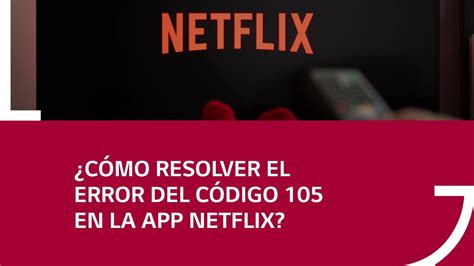 Cómo solucionar problemas de conexión con Netflix