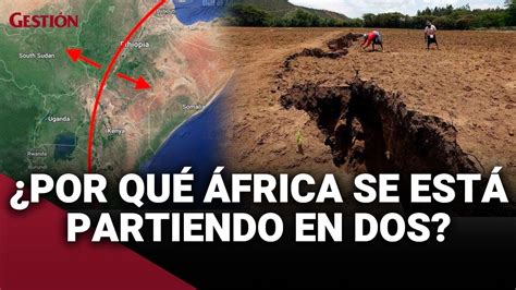 La enorme GRIETA que DIVIDE ÁFRICA y que daría paso a un nuevo OCÉANO