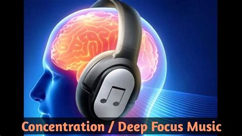 Background Concentration Music For Study Deep Focus Music Improve