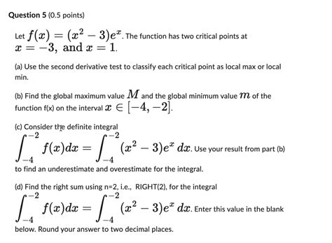 Solved Let F X X Ex The Function Has Two Critical Chegg