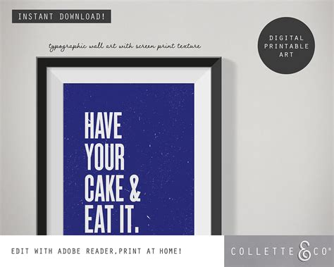 Printable Wall Art Have Your Cake And Eat It Collette And Co®