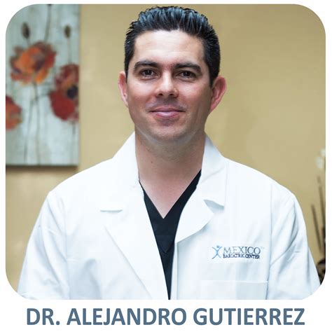 Dr Alejandro Gutierrez 5 Star Best Bariatric Surgeon In Tijuana Mexico