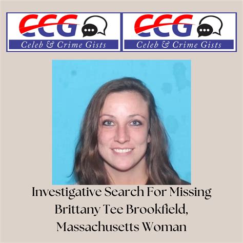 Investigative Search For Missing Brittany Tee Brookfield Massachusetts