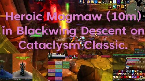 Magmaw Heroic 10m Cataclysm Classic Disc Pov Youtube