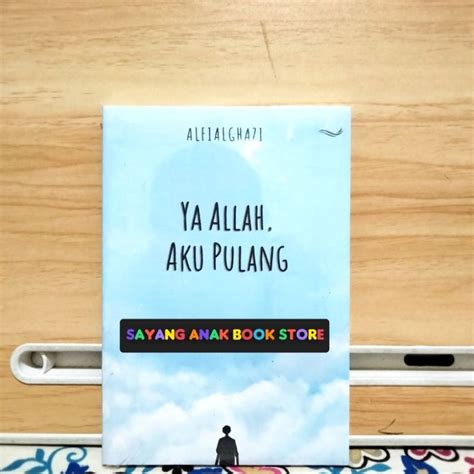 Jual Buku Motivasi Islam Ya Allah Aku Pulang Alfialghazi Shopee