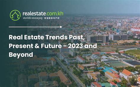 Real Estate Trends Past Present And Future 2023 And Beyond