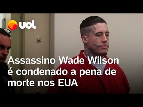 Condenado Wade Wilson é transferido para o corredor da morte nos EUA