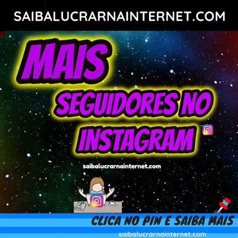 Como Conseguir Mais Seguidores No Instagram Os Segredos Para Ter