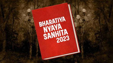 Major Changes Introduced By Bharatiya Nyaya Sanhita