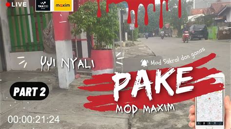 PART 2 COLONG ORDERAN PAKE MOD TAXSEE DRIVER MAXIM GACOR INJECT