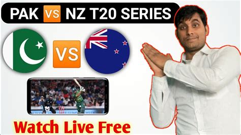 Pakistan Vs New Zealand T20 Series Live How To Watch Pakistan Vs New