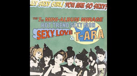 T Ara 티아라 Sexy Love 섹시 러브 Audio Youtube