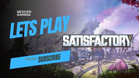 Let S Play Satisfactory U8 Ep 9 YouTube