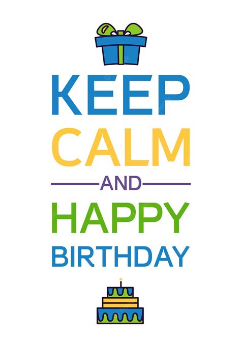 Premium Vector Happy Birthday And Keep Calm Poster Celebration