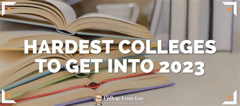 Hardest Colleges To Get Into 2023