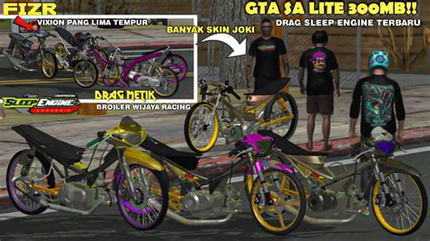 Rilis Gta Sa Lite Full Mod Drag Sleep Engine Fizr Drag Metik Dan