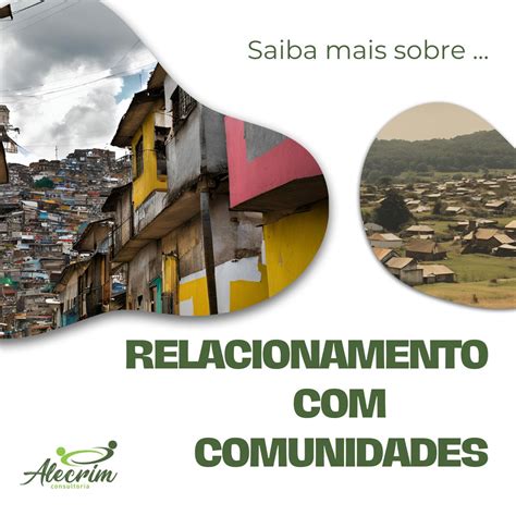 Como As Comunidades Se Estabelecem - O relacionamento com comunidades vai muito além de uma disposição legal ...