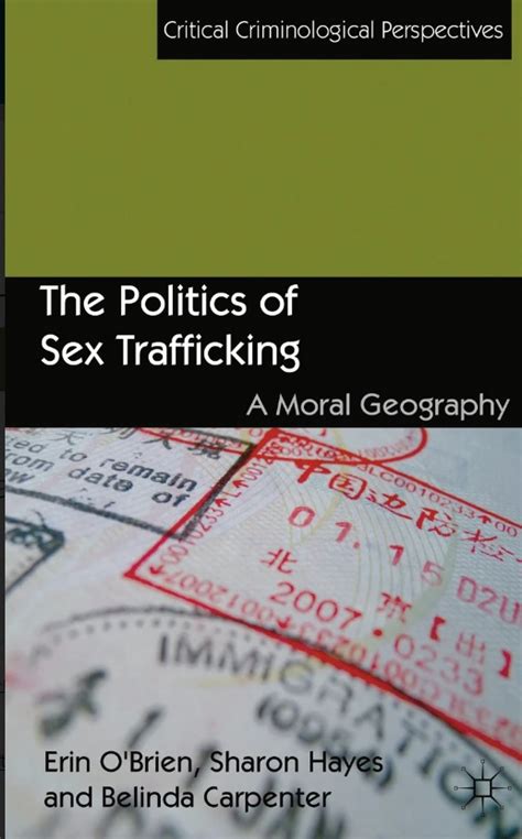 The Politics Of Sex Trafficking A Moral Geography Critical