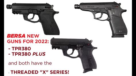 BERSA FIRST LOOK NEW FOR 2022 GUNS TPR380 SERIES TPR 380