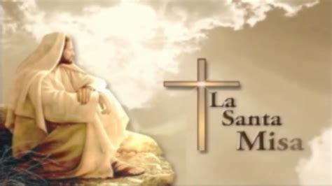 Santa Misa Lunes Del La X Semana Del Tiempo Ordinario 08 De Junio De 2020 Youtube