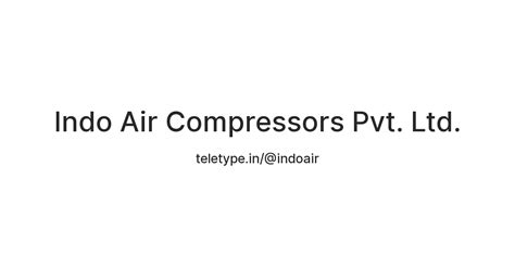 Indo Air Compressors Pvt Ltd Teletype