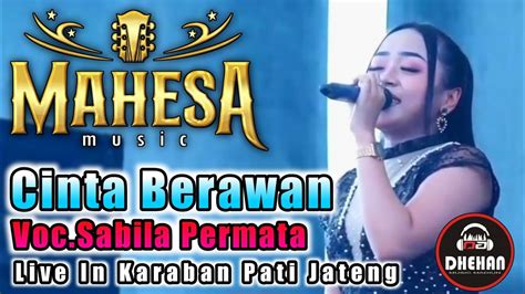 Cinta Berawan Sabila Permata Mahesa Music Live Pati Youtube