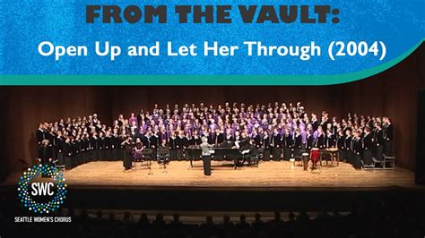 Open Up And Let Her Through 2004 Seattle Women S Chorus Youtube