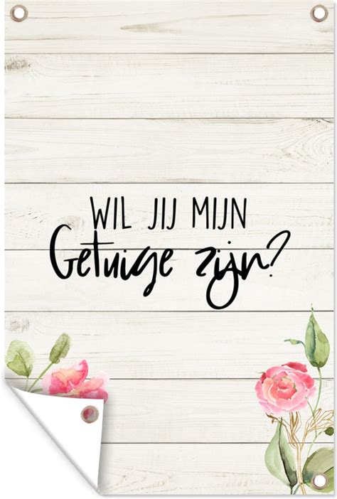 Muurdecoratie Bloem Wil Jij Mijn Getuige Zijn Spreuken Quotes