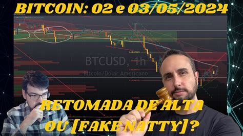 O Rapaz Do Bitcoin Retomamos A Alta Ou Fake Natty E