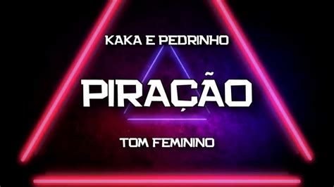 PLAYBACK PIRAÇÃO TOM FEMININO KAKA E PEDRINHO KARAOKÊ YouTube