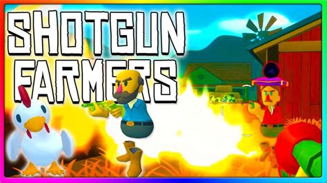 Shotgun Farmers Best FPS Game EVER Shotgun Farmers Gameplay YouTube