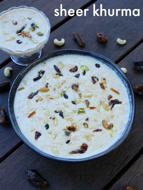 Sheer Khurma Recipe Sheer Korma Recipe How To Make Sheer Khurma