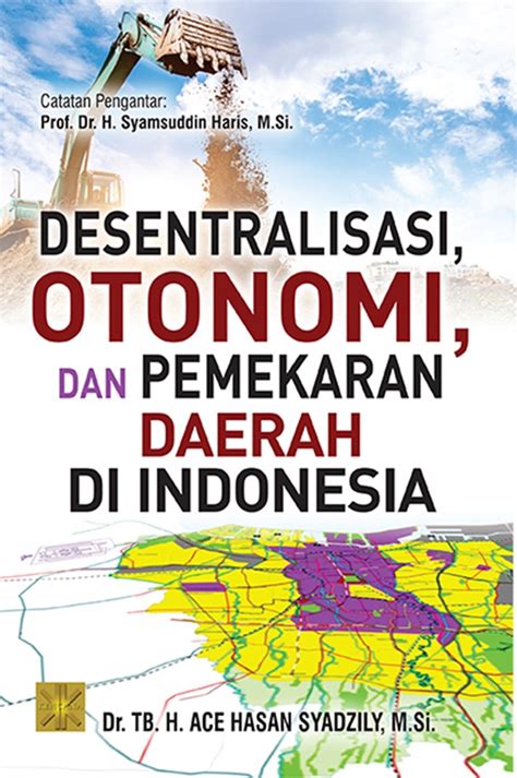 Jual Buku Desentralisasi Otonomi Dan Pemekaran Daerah Di Indonesia