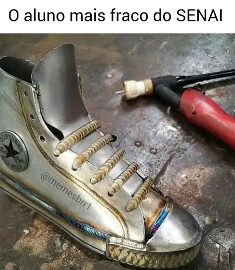 O Aluno Mais Fraco Do Senai Memes