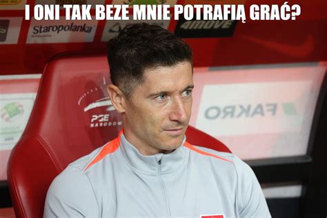 I Oni Tak Beze Mnie Potrafi Gra Zobacz Memy Po Wygranej Polak W