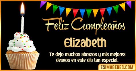 Descubrir Imagen Feliz Cumplea Os Elizabeth Frases Abzlocal Mx