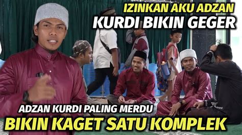 Izinkan Aku Adzan Adzan Kurdi Bikin Geger Satu Komplek Perumahan