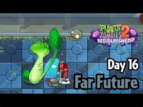 Plants Vs Zombies 2 Reflourished Far Future Day 16 YouTube