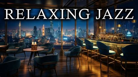 Relaxing Jazz In Luxury Lounge Ambience Night Jazz Piano Music For