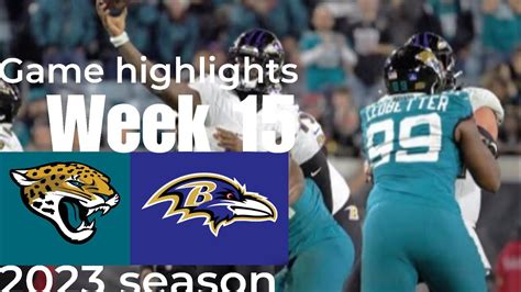 Baltimore Ravens Vs Jacksonville Jaguars 2023 Week 15 Game Highlights