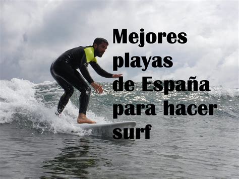 Las 10 mejores playas de España para hacer surf Biosurfcamp