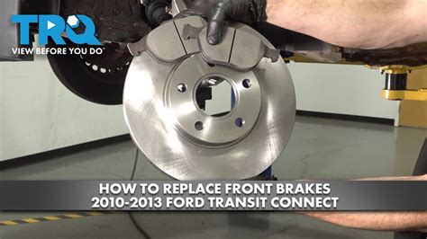 How To Replace Front Brakes 2010 2013 Ford Transit Connect YouTube