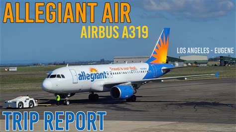 TRIP REPORT Allegiant Air Airbus A319 Economy Class LAX EUG YouTube