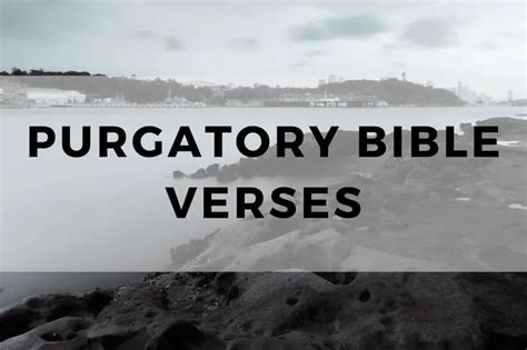 10 Bible Verses to Help You Explore the Concept of Purgatory - BELIEVE ...