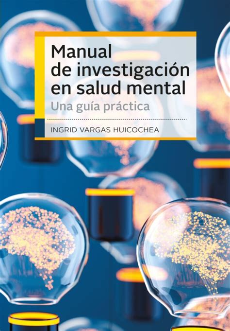 Manual De Investigaci N En Salud Mental Una Gu A Pr Ctica