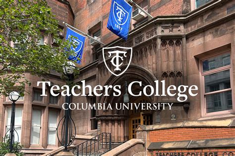 Graduate School Of Education Teachers College Columbia University