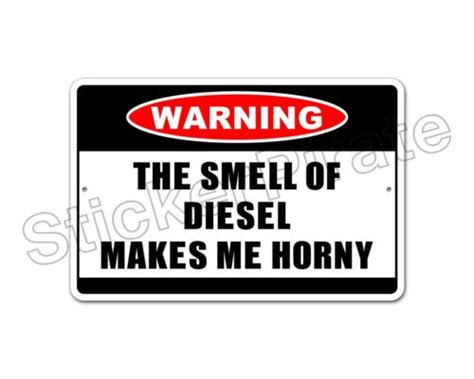 Aluminum Diesel Makes Me Horny Warning 8 X 12 Funny Metal Novelty