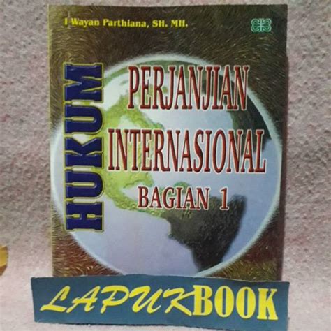 Jual Hukum Perjanjian Internasional Bagian I Wayan Parthiana