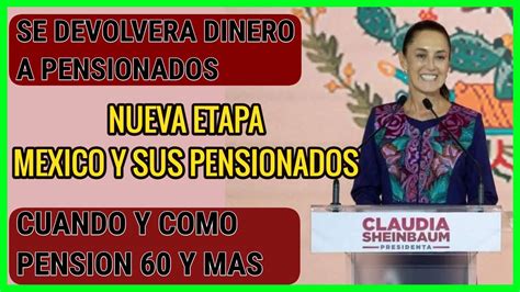 Reducen La Edad Para Recibir Pension A A Os Y Cuando Pagan La